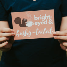 "Bright-Eyed and Bushy-Tailed" Box